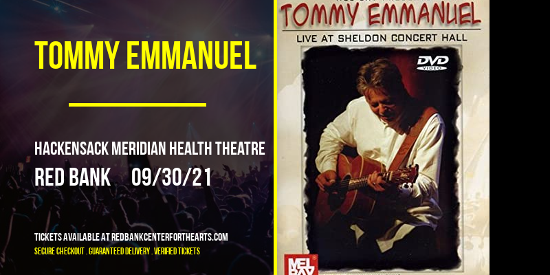 Tommy Emmanuel at Hackensack Meridian Health Theatre