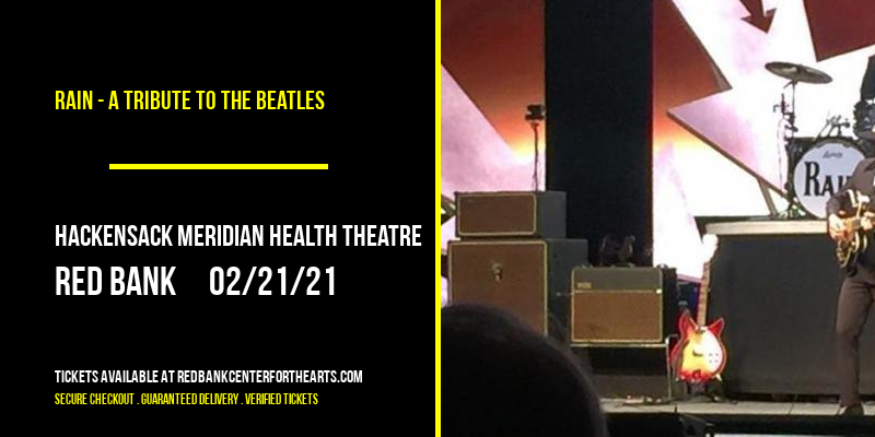 Rain - A Tribute to The Beatles at Hackensack Meridian Health Theatre