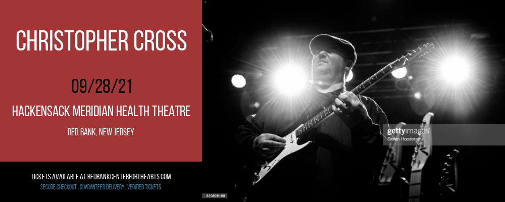 Christopher Cross at Hackensack Meridian Health Theatre tickets Christopher Cross at Hackensack Meridian Health Theatre