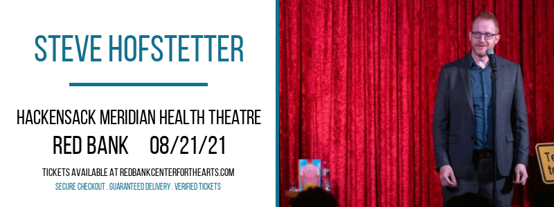 Steve Hofstetter at Hackensack Meridian Health Theatre tickets Steve Hofstetter at Hackensack Meridian Health Theatre