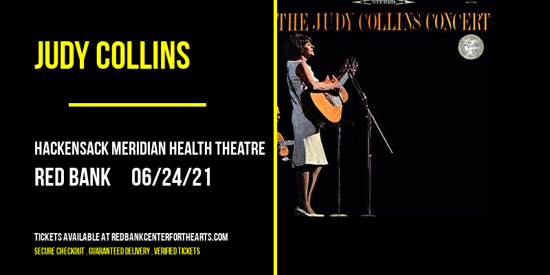 Judy Collins [CANCELLED] at Hackensack Meridian Health Theatre