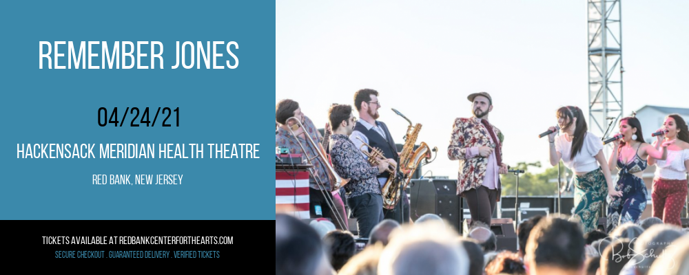 Remember Jones [CANCELLED] at Hackensack Meridian Health Theatre