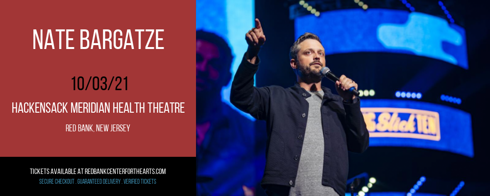 Nate Bargatze at Hackensack Meridian Health Theatre tickets Nate Bargatze at Hackensack Meridian Health Theatre