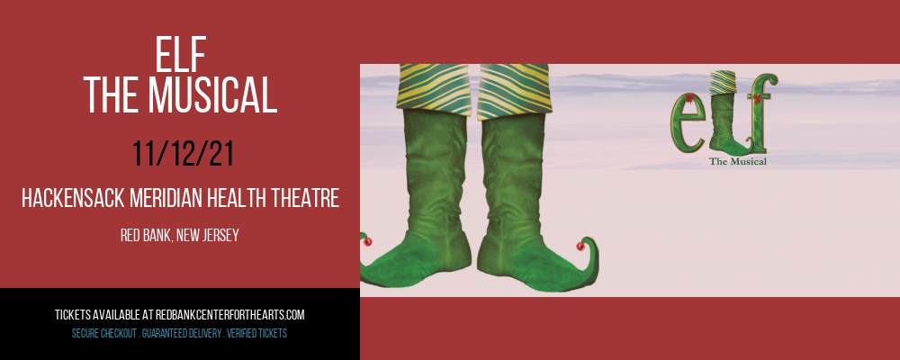 Elf - The Musical at Hackensack Meridian Health Theatre