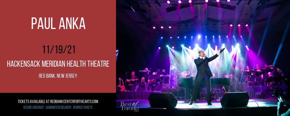 Paul Anka at Hackensack Meridian Health Theatre tickets Paul Anka at Hackensack Meridian Health Theatre