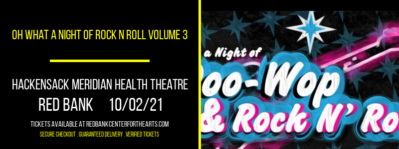 Oh What A Night Of Rock N Roll Volume 3 at Hackensack Meridian Health Theatre tickets Oh What A Night Of Rock N Roll Volume 3 at Hackensack Meridian Health Theatre
