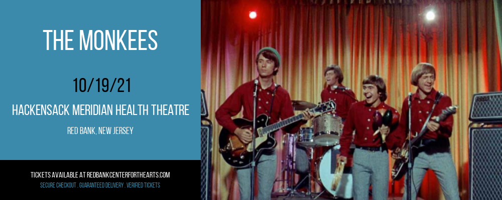 The Monkees at Hackensack Meridian Health Theatre