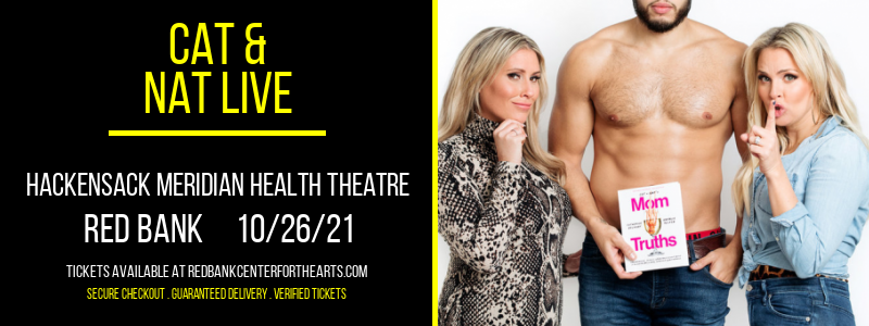Cat & Nat Live at Hackensack Meridian Health Theatre tickets Cat & Nat Live at Hackensack Meridian Health Theatre