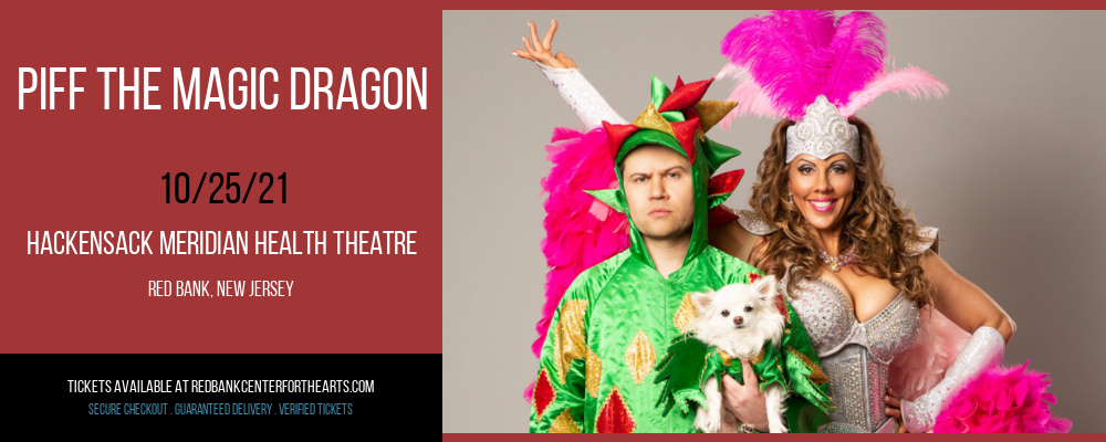 Piff the Magic Dragon at Hackensack Meridian Health Theatre tickets Piff the Magic Dragon at Hackensack Meridian Health Theatre
