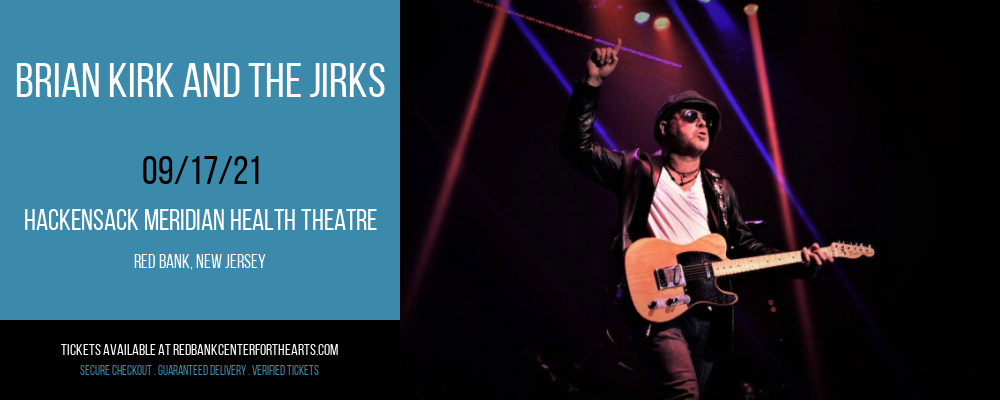 Brian Kirk and The Jirks at Hackensack Meridian Health Theatre tickets Brian Kirk and The Jirks at Hackensack Meridian Health Theatre