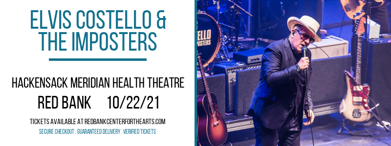 Elvis Costello & The Imposters at Hackensack Meridian Health Theatre tickets Elvis Costello & The Imposters at Hackensack Meridian Health Theatre