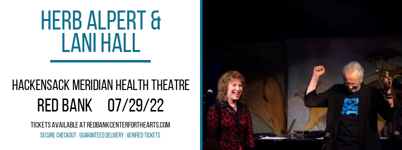 Herb Alpert & Lani Hall at Hackensack Meridian Health Theatre tickets Herb Alpert & Lani Hall at Hackensack Meridian Health Theatre