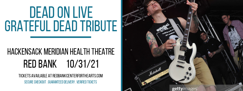 Dead On Live - Grateful Dead Tribute at Hackensack Meridian Health Theatre tickets Dead On Live - Grateful Dead Tribute at Hackensack Meridian Health Theatre