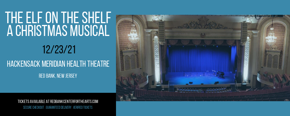 The Elf on the Shelf - A Christmas Musical at Hackensack Meridian Health Theatre tickets The Elf on the Shelf - A Christmas Musical at Hackensack Meridian Health Theatre