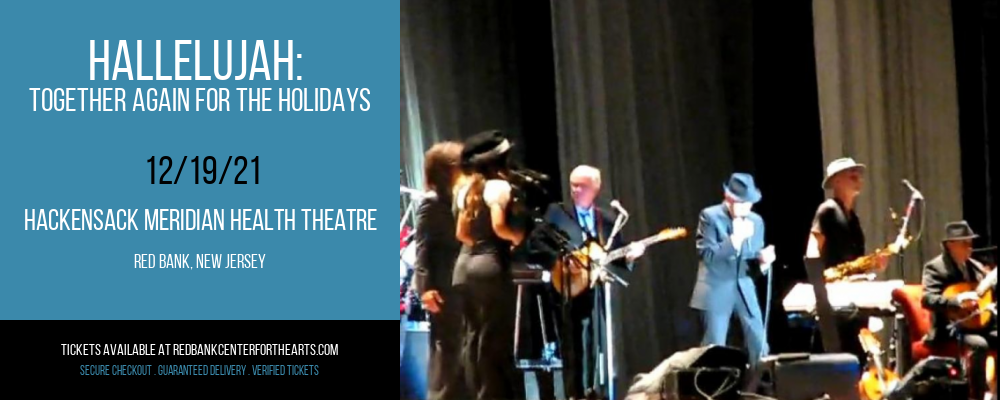Hallelujah: Together Again For The Holidays at Hackensack Meridian Health Theatre tickets Hallelujah: Together Again For The Holidays at Hackensack Meridian Health Theatre