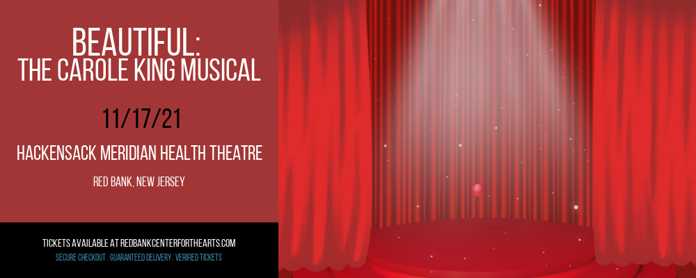 Beautiful: The Carole King Musical at Hackensack Meridian Health Theatre tickets Beautiful: The Carole King Musical at Hackensack Meridian Health Theatre