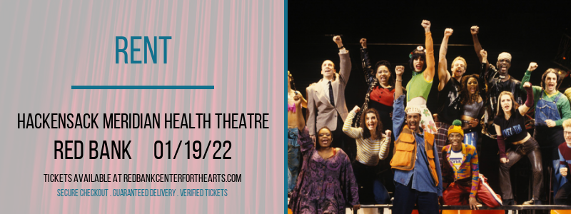 Rent at Hackensack Meridian Health Theatre tickets Rent at Hackensack Meridian Health Theatre