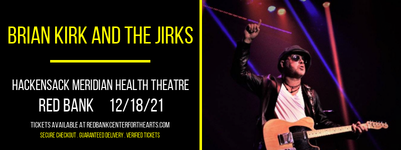 Brian Kirk and The Jirks at Hackensack Meridian Health Theatre tickets Brian Kirk and The Jirks at Hackensack Meridian Health Theatre