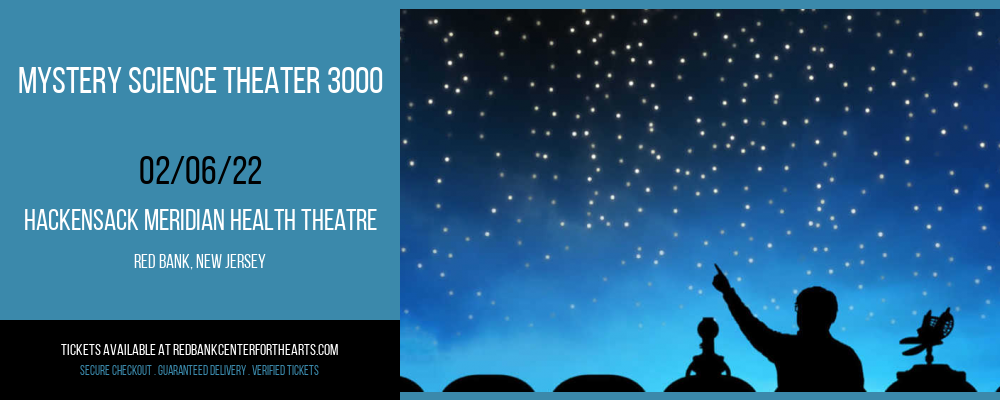 Mystery Science Theater 3000 at Hackensack Meridian Health Theatre tickets Mystery Science Theater 3000 at Hackensack Meridian Health Theatre