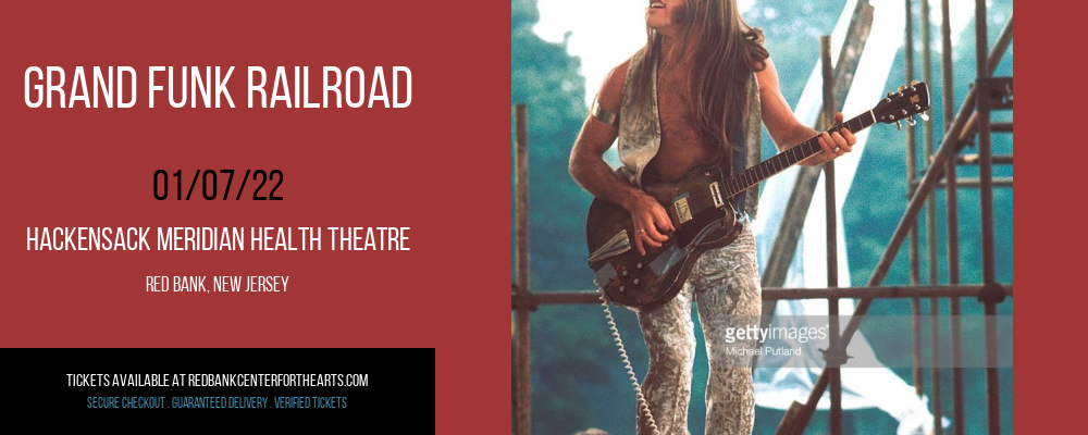 Grand Funk Railroad at Hackensack Meridian Health Theatre tickets Grand Funk Railroad at Hackensack Meridian Health Theatre