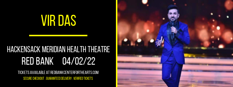 Vir Das at Hackensack Meridian Health Theatre tickets Vir Das at Hackensack Meridian Health Theatre