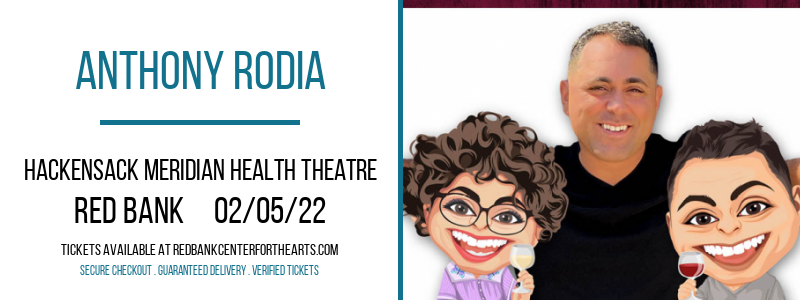 Anthony Rodia at Hackensack Meridian Health Theatre tickets Anthony Rodia at Hackensack Meridian Health Theatre