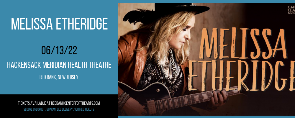 Melissa Etheridge at Hackensack Meridian Health Theatre tickets Melissa Etheridge at Hackensack Meridian Health Theatre