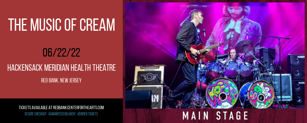The Music of Cream at Hackensack Meridian Health Theatre tickets The Music of Cream at Hackensack Meridian Health Theatre