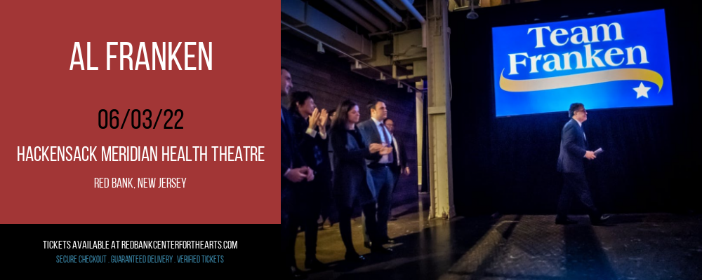 Al Franken at Hackensack Meridian Health Theatre tickets Al Franken at Hackensack Meridian Health Theatre