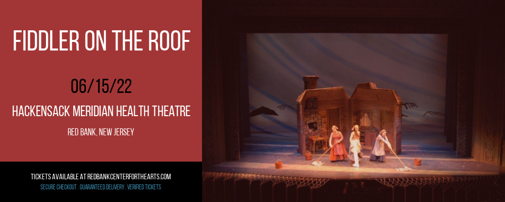 Fiddler On The Roof at Hackensack Meridian Health Theatre tickets Fiddler On The Roof at Hackensack Meridian Health Theatre
