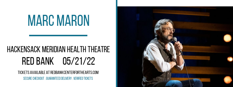 Marc Maron at Hackensack Meridian Health Theatre tickets Marc Maron at Hackensack Meridian Health Theatre
