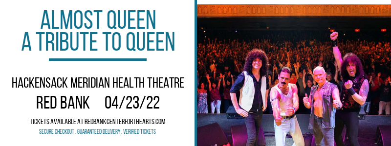 Almost Queen - A Tribute To Queen at Hackensack Meridian Health Theatre tickets Almost Queen - A Tribute To Queen at Hackensack Meridian Health Theatre