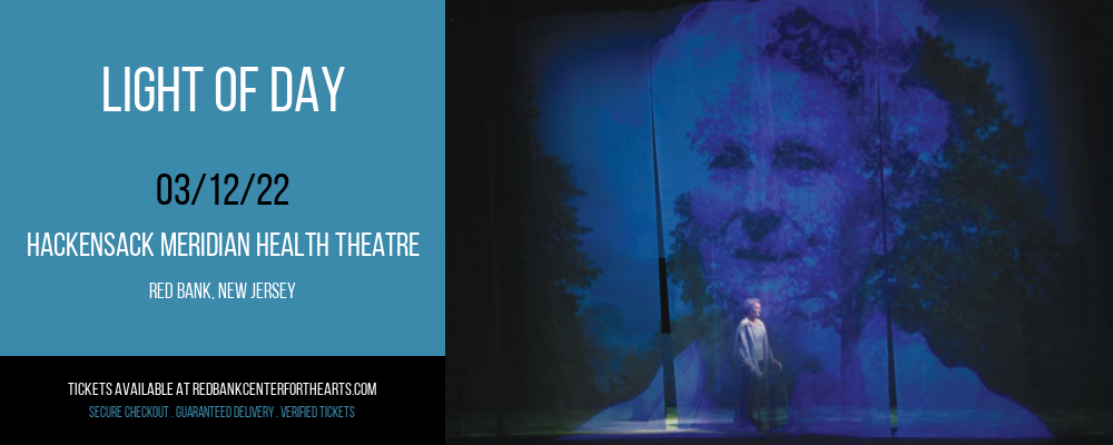 Light Of Day at Hackensack Meridian Health Theatre tickets Light Of Day at Hackensack Meridian Health Theatre