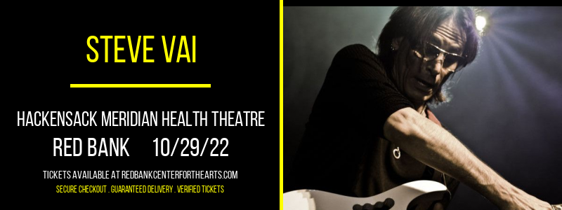 Steve Vai at Hackensack Meridian Health Theatre tickets Steve Vai at Hackensack Meridian Health Theatre