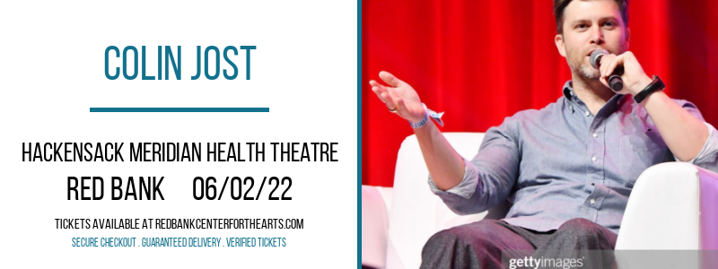 Colin Jost at Hackensack Meridian Health Theatre tickets Colin Jost at Hackensack Meridian Health Theatre