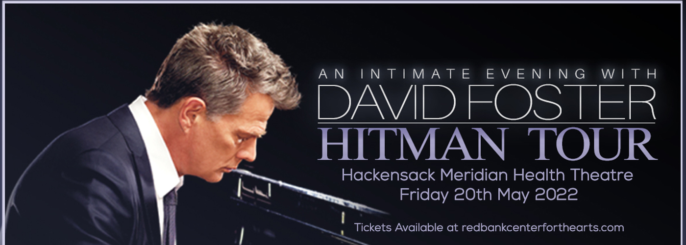 David Foster at Hackensack Meridian Health Theatre tickets David Foster at Hackensack Meridian Health Theatre