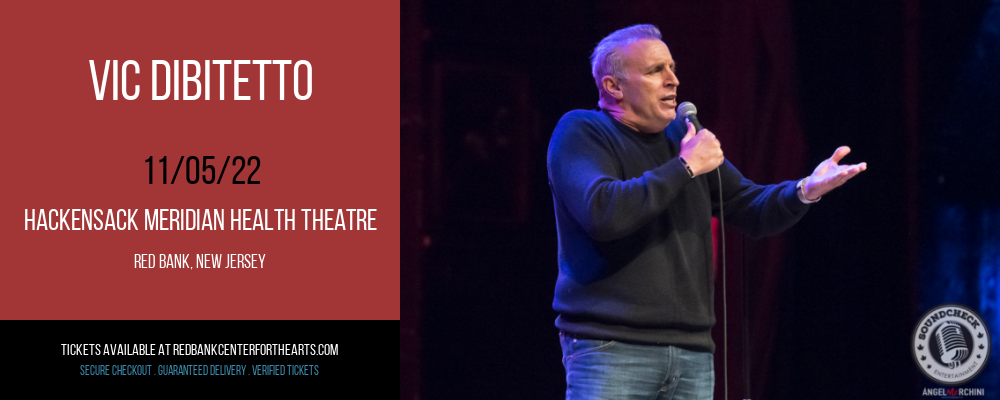 Vic Dibitetto at Hackensack Meridian Health Theatre tickets Vic Dibitetto at Hackensack Meridian Health Theatre