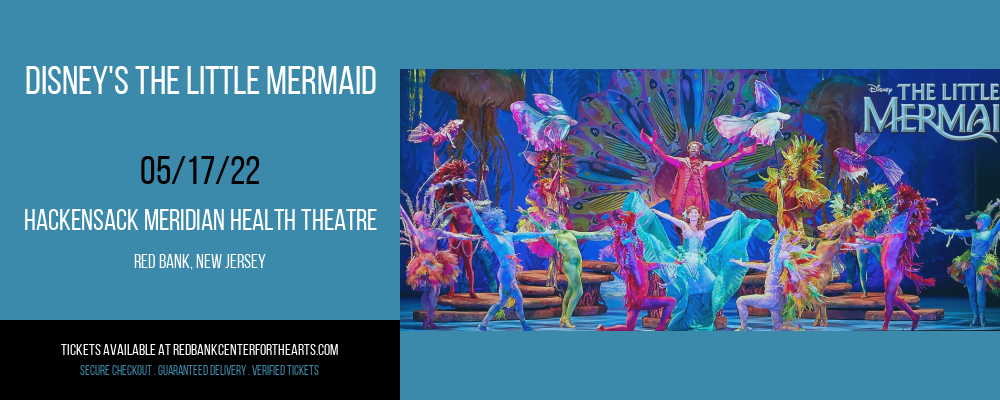 Disney's The Little Mermaid at Hackensack Meridian Health Theatre tickets Disney's The Little Mermaid at Hackensack Meridian Health Theatre