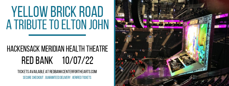 Yellow Brick Road - A Tribute to Elton John at Hackensack Meridian Health Theatre tickets Yellow Brick Road - A Tribute to Elton John at Hackensack Meridian Health Theatre