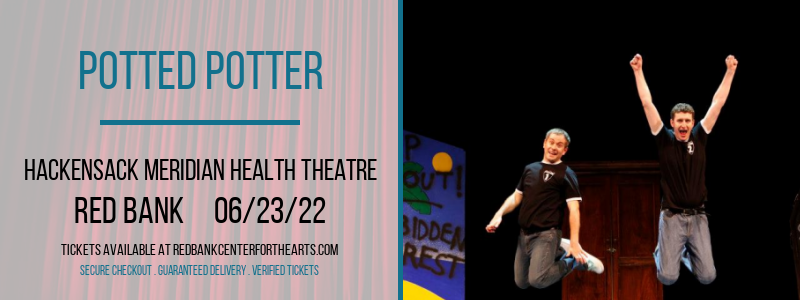 Potted Potter at Hackensack Meridian Health Theatre tickets Potted Potter at Hackensack Meridian Health Theatre