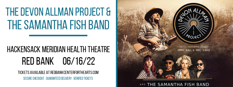 The Devon Allman Project & The Samantha Fish Band at Hackensack Meridian Health Theatre