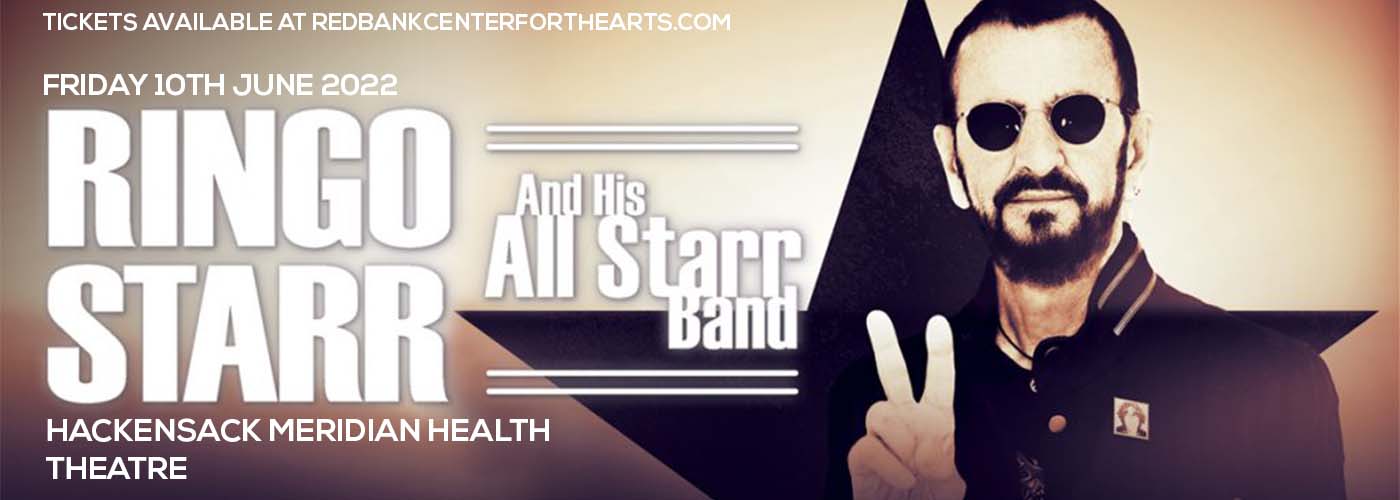 Ringo Starr and His All Starr Band at Hackensack Meridian Health Theatre tickets Ringo Starr and His All Starr Band at Hackensack Meridian Health Theatre