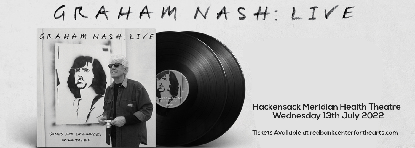 Graham Nash at Hackensack Meridian Health Theatre tickets Graham Nash at Hackensack Meridian Health Theatre