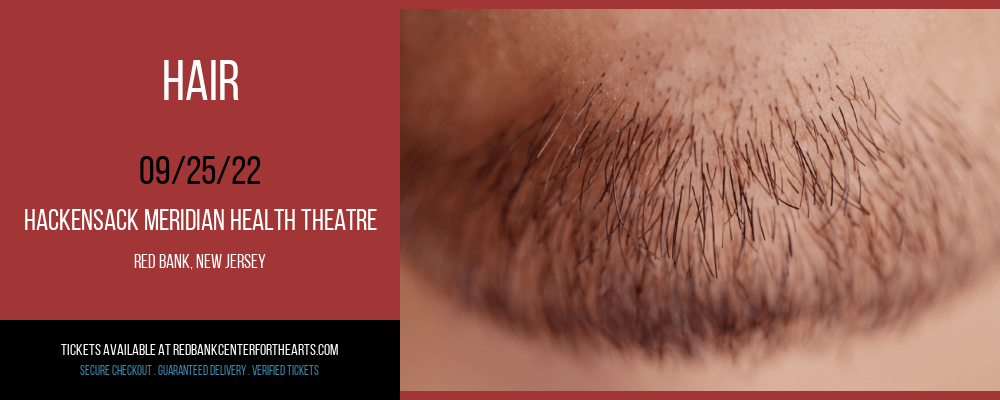 Hair at Hackensack Meridian Health Theatre tickets Hair at Hackensack Meridian Health Theatre