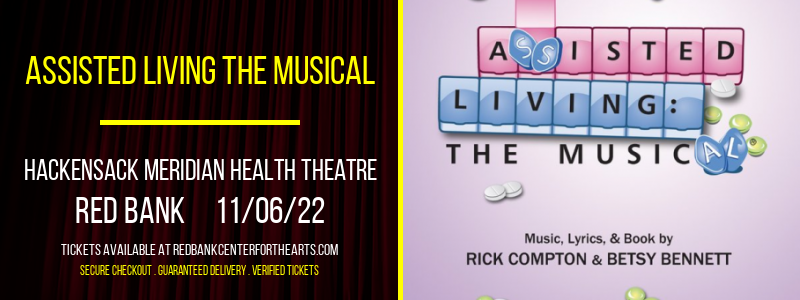 Assisted Living The Musical at Hackensack Meridian Health Theatre tickets Assisted Living The Musical at Hackensack Meridian Health Theatre