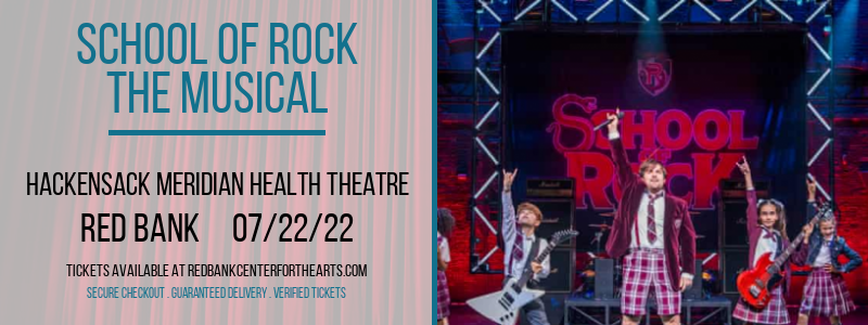 School of Rock - The Musical at Hackensack Meridian Health Theatre