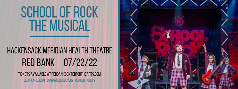 School of Rock - The Musical at Hackensack Meridian Health Theatre tickets School of Rock - The Musical at Hackensack Meridian Health Theatre