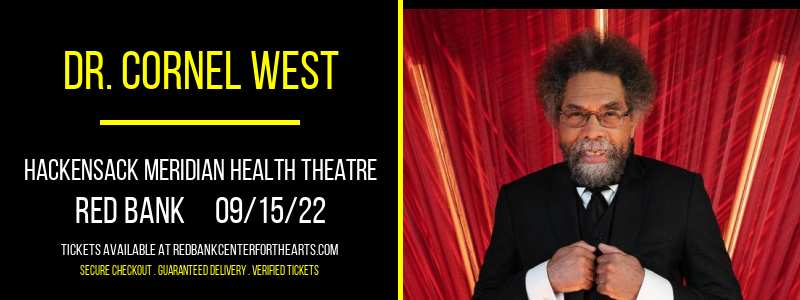 Dr. Cornel West at Hackensack Meridian Health Theatre tickets Dr. Cornel West at Hackensack Meridian Health Theatre