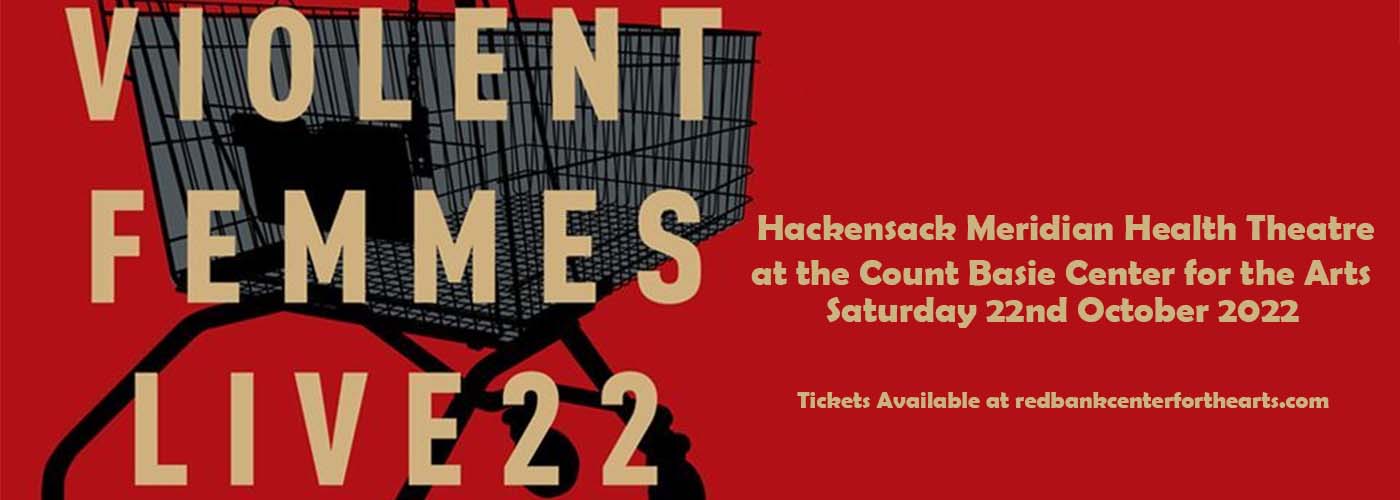 Violent Femmes at Hackensack Meridian Health Theatre tickets Violent Femmes at Hackensack Meridian Health Theatre