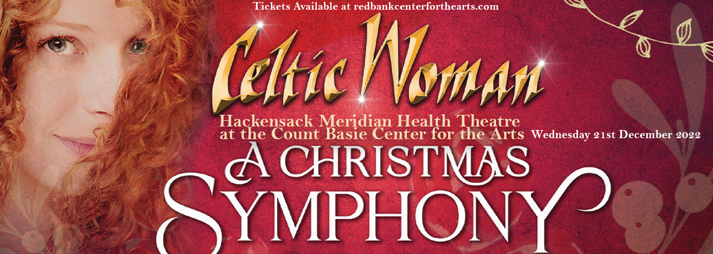 Celtic Woman at Hackensack Meridian Health Theatre